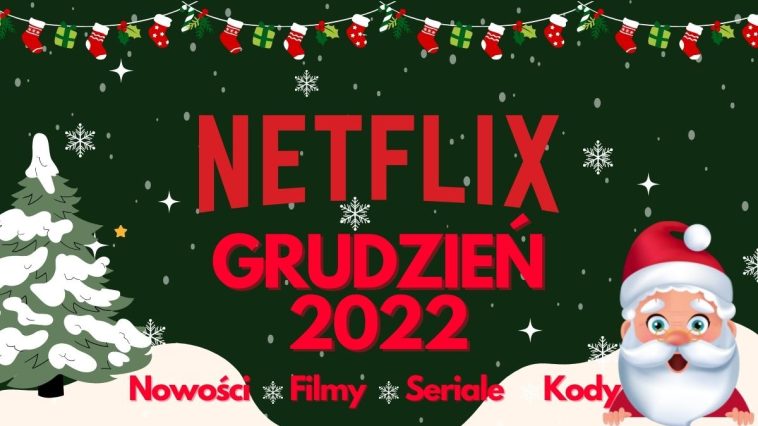 Nowości Netflix Grudzień 2022