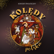 KOLĘDY POLSKIE 2023 – KONCERT KOLĘD
